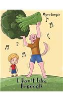 I Don't Like Broccoli
