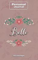 Belle Notebook Journal Personal Diary Personalized Name 120 pages Lined (6x9 inches) (15x23cm)