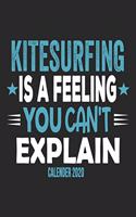 Kitesurfing Is A Feeling You Can't Explain Calender 2020