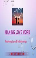 Making Love Work