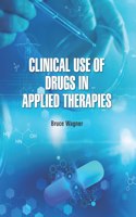 Clinical Use of Drugs in Applied Therapies