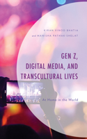 Gen Z, Digital Media, and Transcultural Lives