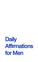 Daily Affirmations for Men