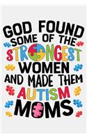 God Found Some of The Strongest Women and Made Them Autism Moms