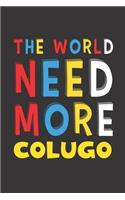 The World Need More Colugo: Colugo Lovers Funny Gifts Journal Lined Notebook 6x9 120 Pages