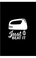Just Beat it Kitchen Pun Notebook [Lined] [6x9] [110 pages]