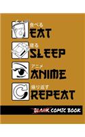 Eat Sleep Anime Repeat Blank Comic Book