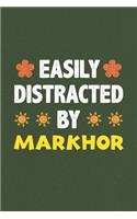 Easily Distracted By Markhor: A Nice Gift Idea For Markhor Lovers Funny Gifts Journal Lined Notebook 6x9 120 Pages