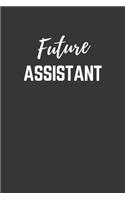 Future Assistant Notebook: Lined Journal (Gift for Aspiring Assistant), 120 Pages, 6 x 9, Matte Finish