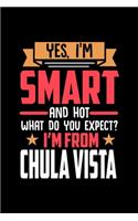 Yes, I'm Smart And Hot What Do You Except I'm From Chula Vista