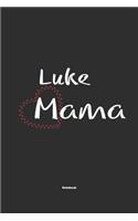 Luke Mama Notebook