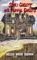 Scary Ghosts and Playful Ghosts: Children's Tales of Fright and Delight