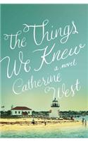 The Things We Knew
