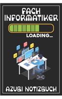 Fachinformatiker Loading... Azubi Notizbuch: 120 Seiten Liniert im Format A5 (6x9 Zoll) mit Soft Cover Glänzend.