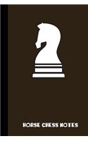 horse chess notes