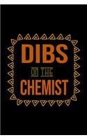 Dibs on the chemist: Notebook - Journal - Diary - 110 Lined pages - 6 x 9 in - 15.24 x 22.86 cm - Doodle Book - Funny Great Gift