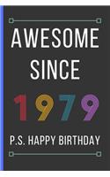 Awesome Since 1979: Birthday Gifts For Men: 40th Birthday Gift - Small Lined Notebook / Journal (6" x 9")