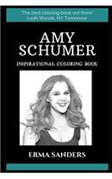 Amy Schumer Inspirational Coloring Book: (0 Amy Schumer Coloring Books)