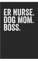 ER Nurse Dog Mom Boss