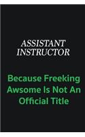 Assistant Instructor because freeking awsome is not an official title: Writing careers journals and notebook. A way towards enhancement
