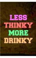 Less Thinky More Drinky