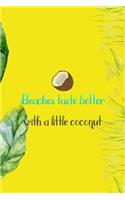 Beaches Taste Better With A Little Coconut