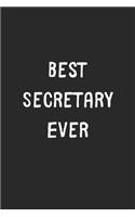 Best Secretary Ever: Lined Journal, 120 Pages, 6 x 9, Secretary Gift Idea, Black Matte Finish (Best Secretary Ever Journal)