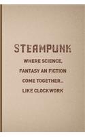 Steampunk: Where Science, Fantasy And Fiction Come Together... Like Clockwork: Notebook Journal Composition Blank Lined Diary Notepad 120 Pages Paperback Pink 