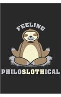 Feeling Philoslothical: Funny Cool Comic Philosophy Journal - Notebook - Workbook - Diary - Planner - 6x9 - 120 Quad Paper Pages - Cute Unique Gift For Philosopher, Philoso