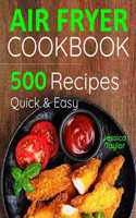 Air Fryer Cookbook: 500 Recipes for Beginners. Easy Quick and Tasty.