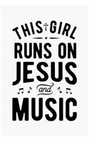 This Girl Runs On Jesus and Music