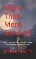 More Than Mere Survival