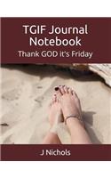 Tgif Journal Notebook: Thank God It's Friday