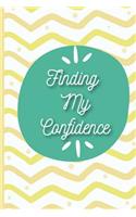 Finding My Confidence: 30-Day Undated Double Page Spread Guided Journal with Daily Self-Confidence Questions and Goal Setting Ideas, with a Yellow and Green Design