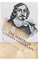 The Makers of Canada: Champlain