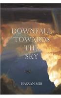 Downfall Towards The Sky