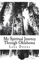 My Spiritual Journey Through Oklahoma: A place to journal about experiences from my travels