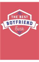 The Best Boyfriend Ever: (Friends and Family Notebooks)