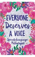 Everyone Deserves a Voice Speech Language Pathologist