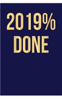 2019% Done: Dark Blue, Themed Wood Design, Blank College Ruled Line Paper Journal Notebook for Class of 2019 Seniors and Their Families. (SEN19R Girl Senior Yea