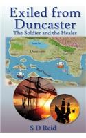 Exiled from Duncaster: The Soldier and the Healer(1 Exiled for Duncaster)