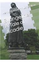 Evangeline: A Tale of Acadie
