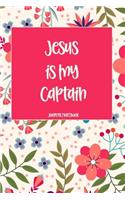 Jesus Is My Captain Journal Notebook