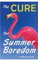 Cure for Summer Boredom