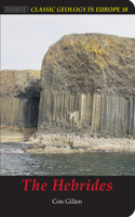 The Hebrides: Volume 10(Classic Geology in Europe)