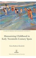 Humanizing Childhood in Early Twentieth-Century Spain