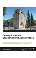 Getting Started with SQL Server 2014 Administration