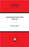 Diamonds from the Rough