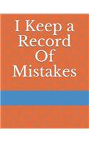I Keep a Record of Mistakes