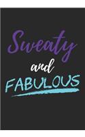 Sweaty And Fabulous: Food And Exercise Notebook